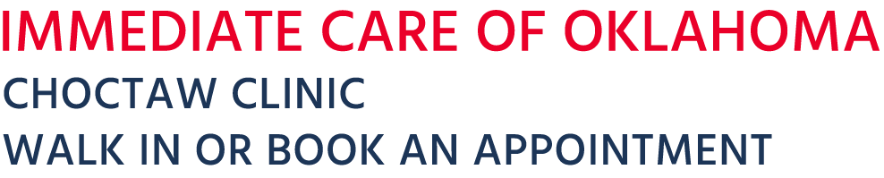 Immediate Care of Oklahoma - Choctaw Clinic - Walk in or Book an Appointment 
